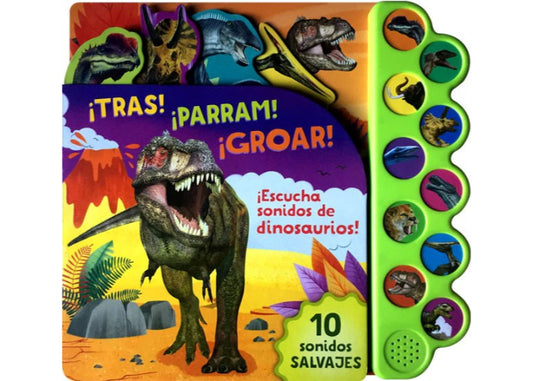 10 Sonidos de dinosaurios ¡Tras! ¡Parram! ¡Groar!