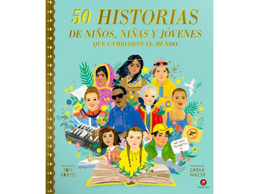 50 Historias de niños, niñas y jóvenes que cambiaron el mundo