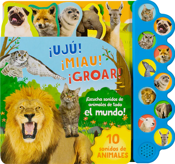 Libro  10 Sonidos de animales ¡Uju! ¡Miau! ¡Groar!