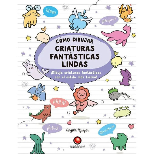 Cómo dibujar criaturas fantásticas lindas - Angela Nguyen