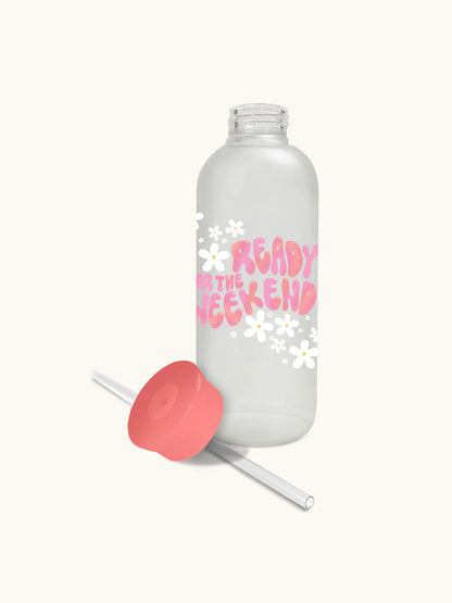 Botella de Vidrio con Bombilla - Get Ready for the Weekend